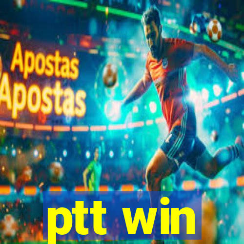 ptt win